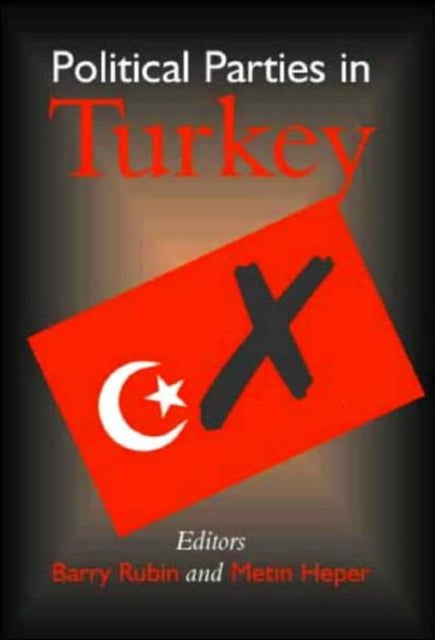 Book cover of: Political Parties in Turkey. By: Barry Rubin