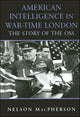 Book cover of: American Intelligence in War-time London