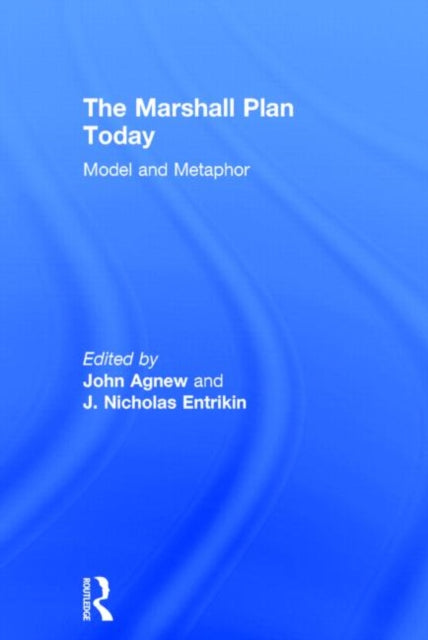 Book cover of: Marshall Plan Today. By: John Agnew