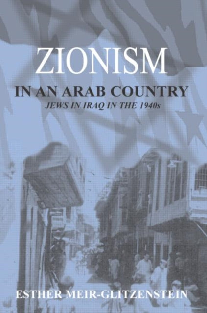 Book cover of: Zionism in an Arab Country. By: Esther Meir-Glitzenste