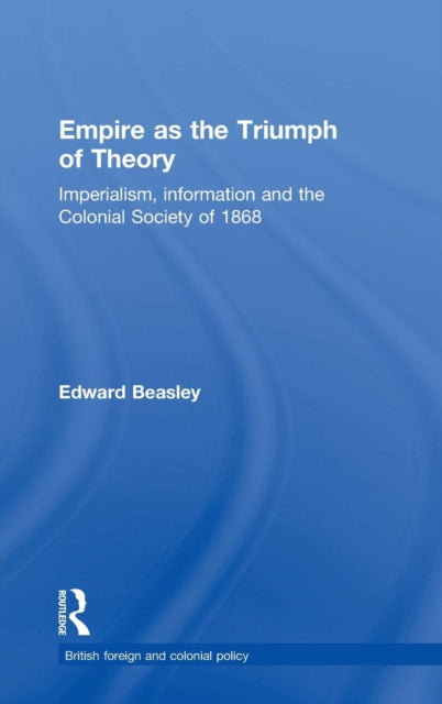 Book cover of: Empire as the Triumph of Theory. By: Edward Beasley