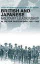 Book cover of: British and Japanese Military Leadership in the Far Eastern War, 1941-45