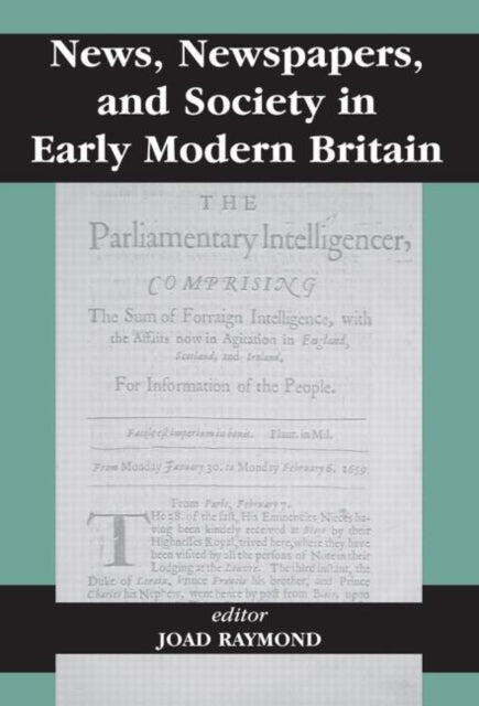 Book cover of: News, Newspapers and Society in Early Modern Britain