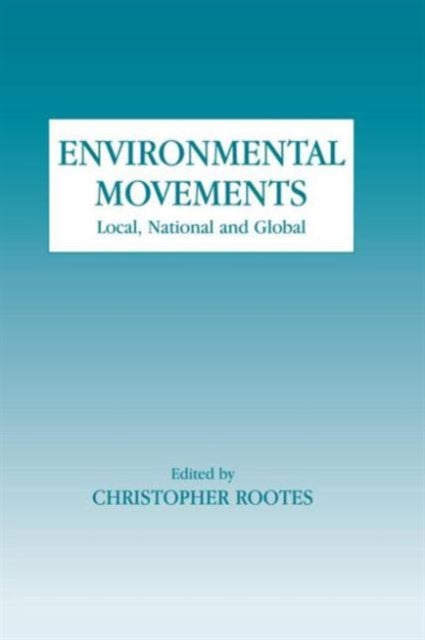 Book cover of: Environmental Movements. By: Christop Rootes