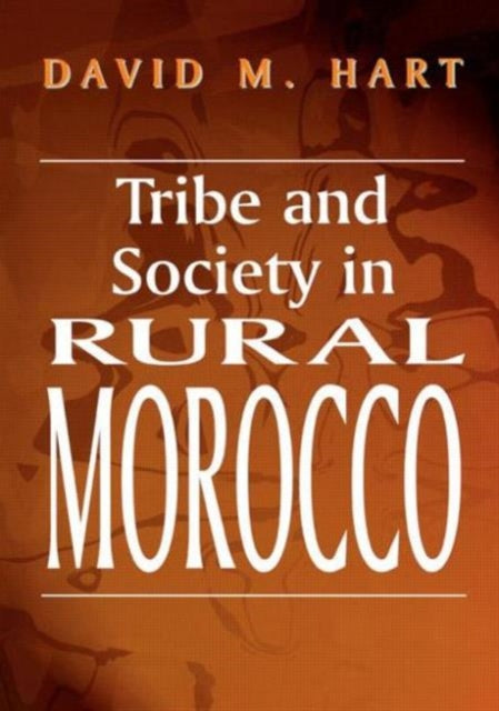 Book cover of: Tribe and Society in Rural Morocco. By: Hart, David M.