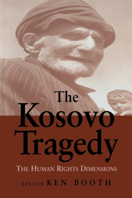 Book cover of: Kosovo Tragedy. By: Ken Booth