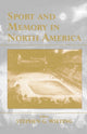 Book cover of: Sport and Memory in North America. By: S. Wieting