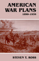 Book cover of: American War Plans, 1890-1939. By: Steven T. Ross