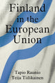 Book cover of: Finland in the European Union. By: Tapio Raunio