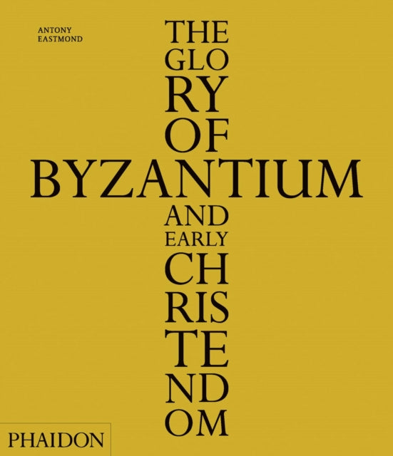 Book cover of: Glory of Byzantium and Early Christendom
