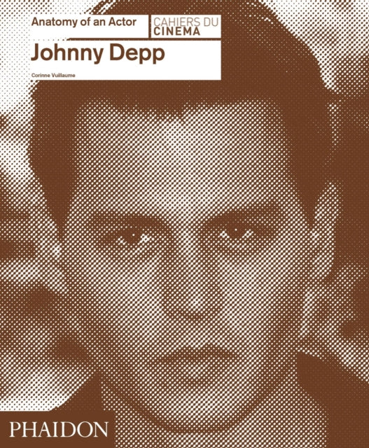 Book cover of: Johnny Depp: Anatomy of an Actor. By: Corinne Vuillaume