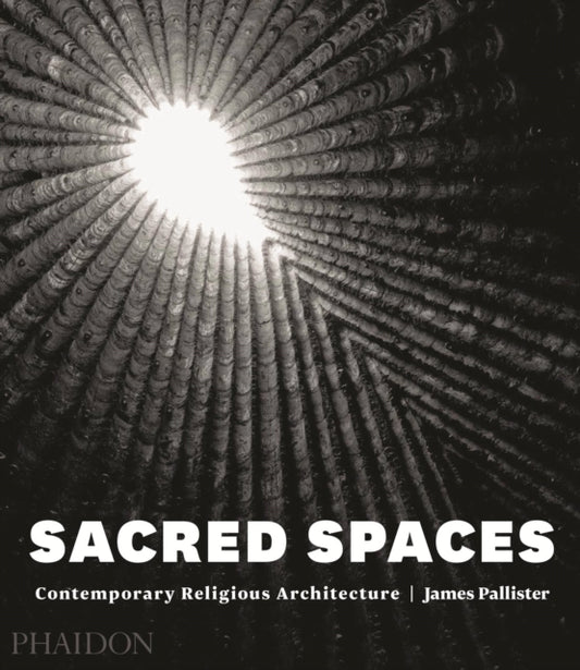 Book cover of: Sacred Spaces. By: James Pallister