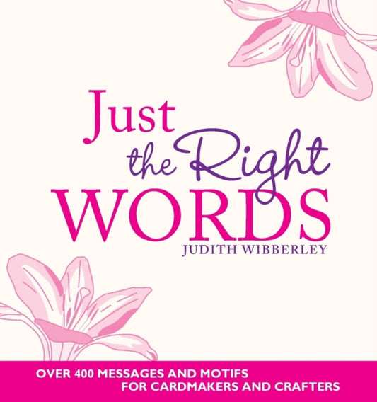 Book cover of: Just the Right Words. By: Judith Wibberley