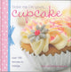 Book cover of: Bake Me I'm Yours Cupcake. By: Joan Belgrove