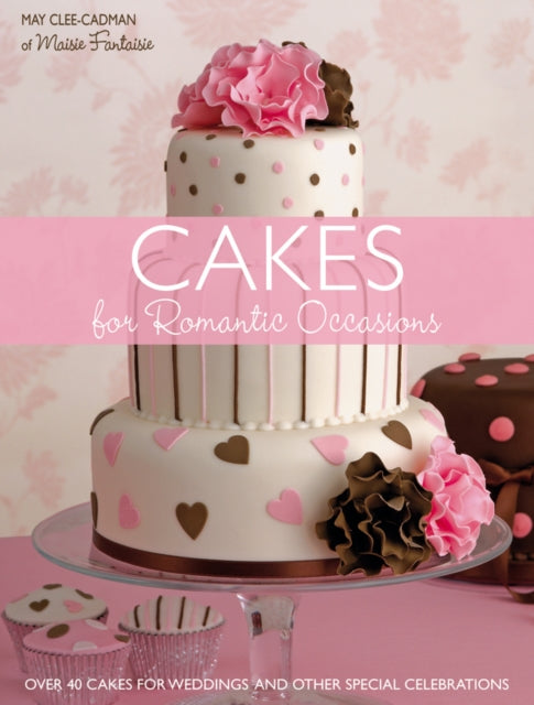 Book cover of: Cakes for Romantic Occasions