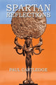 Book cover of: Spartan Reflections. By: Paul Cartledge
