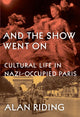 Book cover of: And The Show Went On. By: Alan Riding