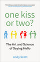Book cover of: One Kiss or Two?. By: Andy Scott