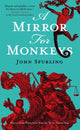 Book cover of: Mirror for Monkeys. By: John SPURLING