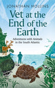 Book cover of: Vet at the End of the Earth. By: Jonathan Hollins