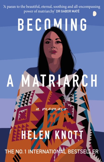 Book cover of: Becoming a Matriarch. By: Helen Knott