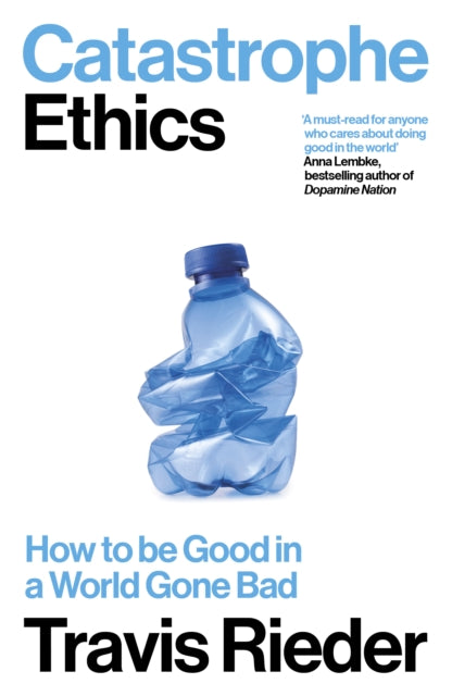 Book cover of: Catastrophe Ethics