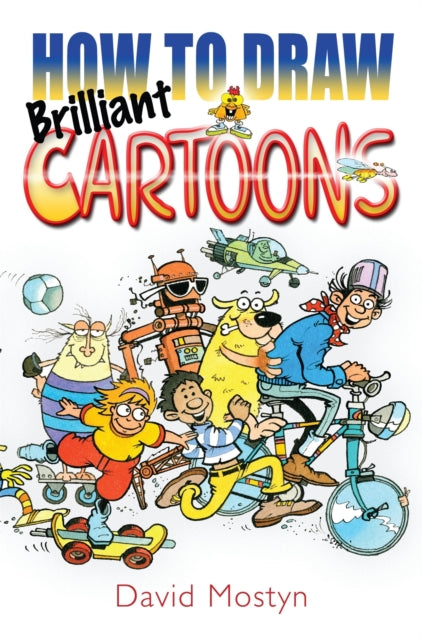 Book cover of: How to Draw Brilliant Cartoons