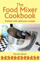 Book cover of: Food Mixer Cookbook. By: Norma Miller