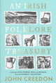 Book cover of: Irish Folklore Treasury. By: John Creedon