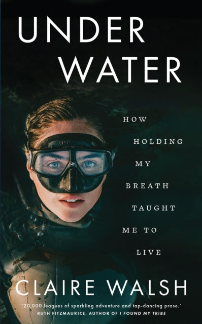 Book cover of: Under Water. By: Claire Walsh