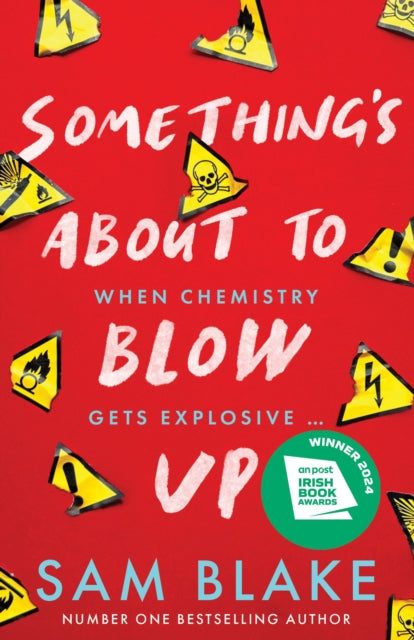 Book cover of: Something's About to Blow Up - the award-winning thriller’. By: Sam Blake