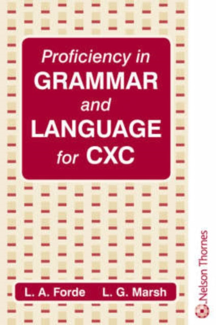 Book cover of: Proficiency in Grammar and Language: for CXC. By: Leonard Geoffrey Marsh