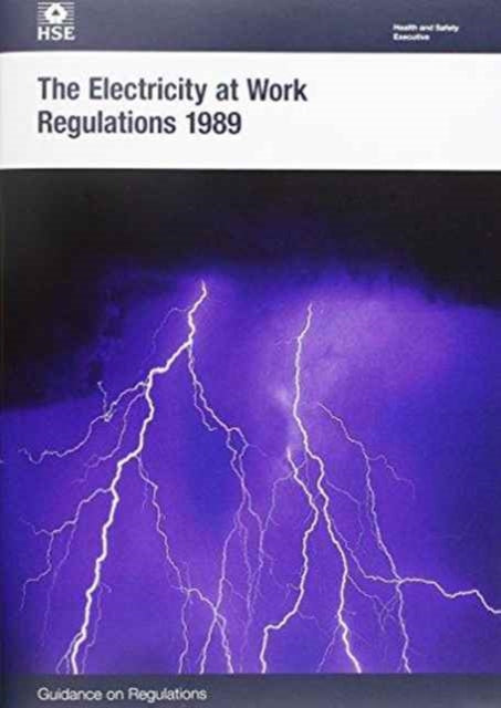 Electricity at Work Regulations 1989, guidance on regulations 9780717666362 Health and Safety Executive Staff Great Britain