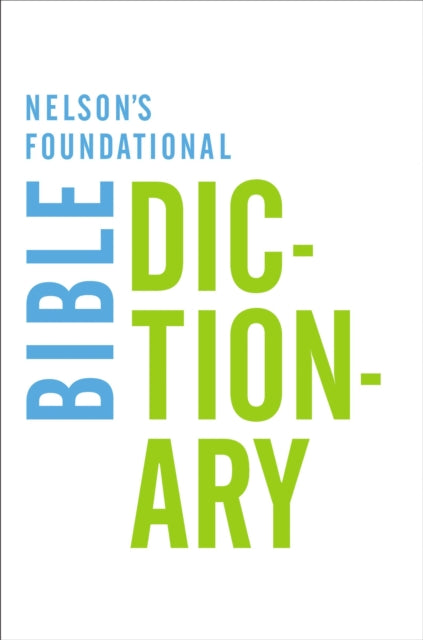 Book cover of: Nelson's Foundational Bible Dictionary. By: Katharine Harris