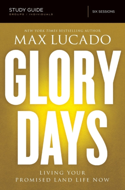 Book cover of: Glory Days Bible Study Guide