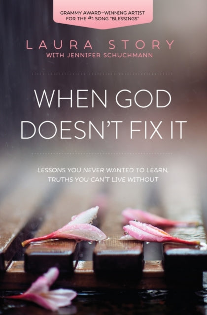 Book cover of: When God Doesn't Fix It. By: Laura Story