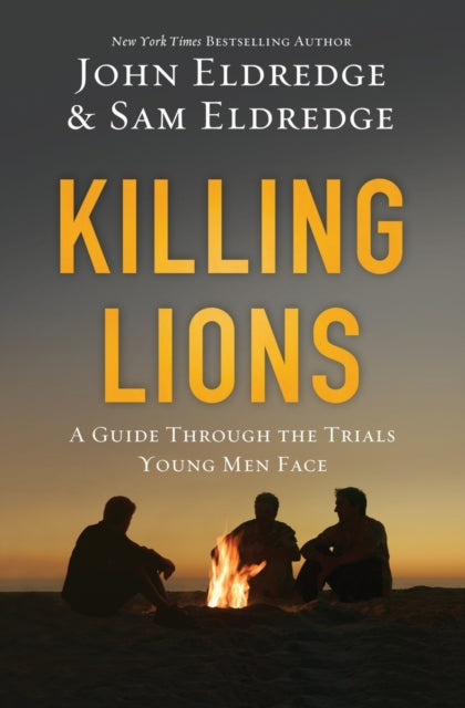 Book cover of: Killing Lions. By: John Eldredge