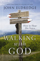Book cover of: Walking with God. By: John Eldredge