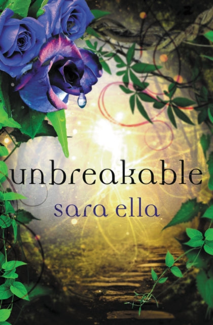 Book cover of: Unbreakable. By: Sara Ella
