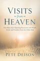 Book cover of: Visits from Heaven. By: Pete Deison