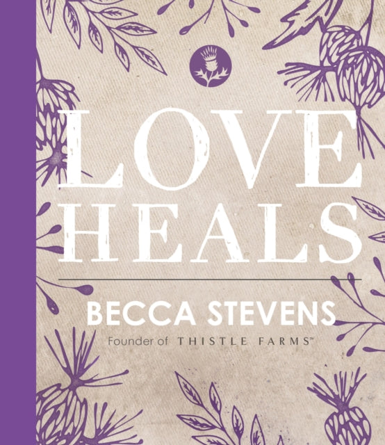 Book cover of: Love Heals. By: Becca Stevens