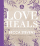 Book cover of: Love Heals. By: Becca Stevens