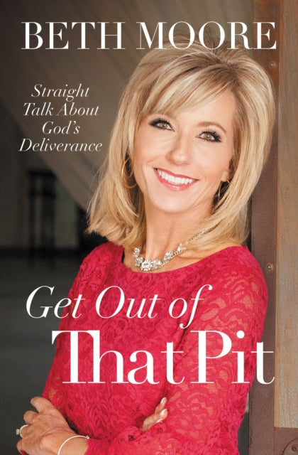 Book cover of: Get Out of That Pit. By: Pricilla Shirer
