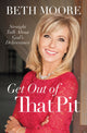 Book cover of: Get Out of That Pit. By: Pricilla Shirer