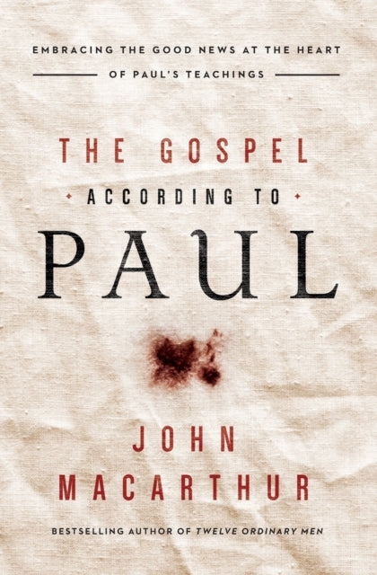 Book cover of: Gospel According to Paul. By: John MacArthur