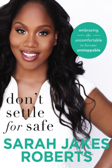 Book cover of: Don't Settle for Safe. By: Sarah Jakes Roberts