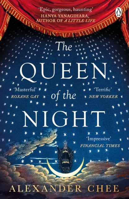 Book cover of: Queen of the Night. By: Alexander Chee