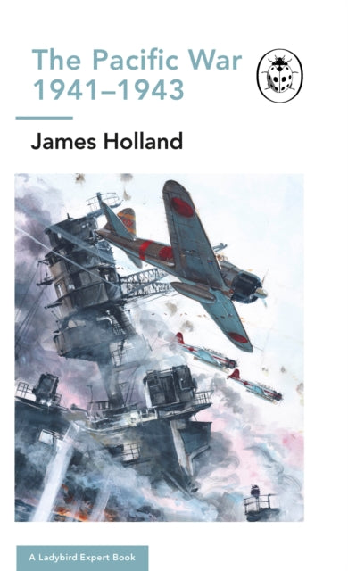 Book cover of: Pacific War 1941-1943. By: James Holland