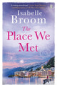 Book cover of: Place We Met. By: Isabelle Broom