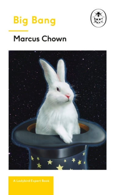 Book cover of: Big Bang: A Ladybird Expert Book. By: Marcus Chown